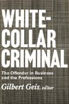 Geis, G: White-collar Criminal