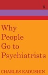 Kadushin, C: Why People Go to Psychiatrists