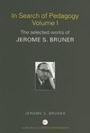 Bruner, J: In Search of Pedagogy Volume I