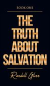 The Truth About Salvation