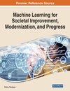 Machine Learning for Societal Improvement, Modernization, and Progress