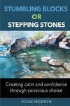 Stumbling Blocks or Stepping Stones