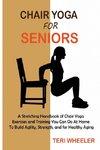 Chair Yoga for Seniors