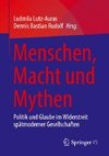 Menschen, Macht und Mythen