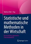 Statistische und mathematische Methoden in der Wirtschaft