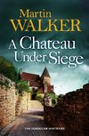 A Chateau Under Siege