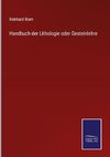 Handbuch der Lithologie oder Gesteinlehre