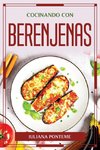 COCINANDO CON BERENJENAS