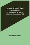 Infant Schools and Dissenters; A Vindication of 