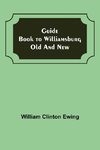 Guide Book to Williamsburg Old and New