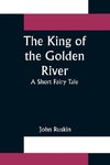 The King of the Golden River; A Short Fairy Tale