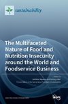 The Multifaceted Nature of Food and Nutrition Insecurity around the World and Foodservice Business