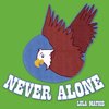 Never Alone