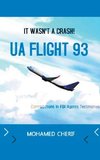 UA Flight 93.It Wasn't A Crash