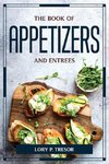 THE BOOK OF APPETIZERS AND ENTREES