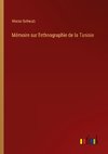 Mémoire sur l'ethnographie de la Tunisie