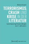 Terrorismus, Crash und Krise in der Literatur