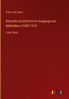 Deutsche Geschichte im Ausgange des Mittelalters (1438-1519)