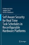 Self Aware Security for Real Time Task Schedules in Reconfigurable Hardware Platforms