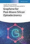 Graphene for Post-Moore Silicon Optoelectronics