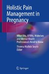 Holistic Pain Management in Pregnancy