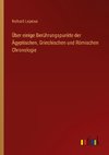 Über einige Berührungspunkte der Ägyptischen, Griechischen und Römischen Chronologie