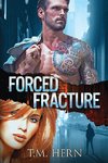 Forced Fracture