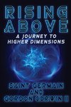 RISING ABOVE    A Journey To Higher Dimensions