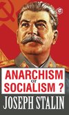 Anarchism or Socialism?