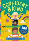 Confident & Kind: 100 Activities for Happy Kids