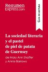 La sociedad literaria y el pastel de piel de patata de Guernsey de Mary Ann Shaffer y Annie Barrows (Guía de lectura)