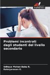 Problemi incontrati dagli studenti del livello secondario