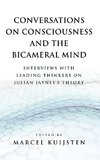 Conversations on Consciousness and the Bicameral Mind