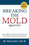 Breaking the Mold - Why Waste Talent?