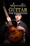 Acoustic Guitar for Beginners