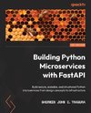 Building Python Microservices with FastAPI