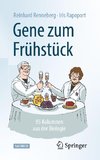 Gene zum Frühstück