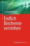 Endlich Biochemie verstehen