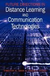 Future Directions in Distance Learning and Communication Technologies