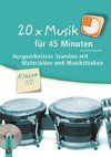 20 x Musik für 45 Minuten  Klasse 1/2