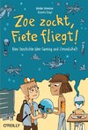 Zora zockt, Fiete fliegt!