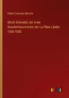 Ulrich Schmidel, der erste Geschichtsschreiber der La Plata-Länder 1535-1555