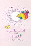 Quirky Bird and Friends