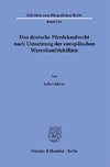 Das deutsche Pferdekaufrecht nach Umsetzung der europäischen Warenkaufrichtlinie.