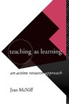 McNiff, J: Teaching as Learning