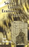 Social Limits to Economic Theory