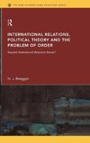 International Relations, Political Theory and the Problem of Order