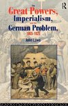 Lowe, J: Great Powers, Imperialism and the German Problem 18