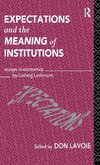 Expectations and the Meaning of Institutions