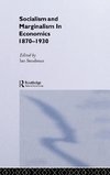 Socialism & Marginalism in Economics 1870 - 1930